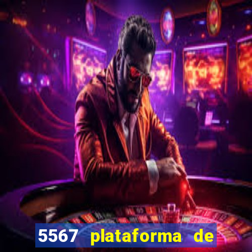 5567 plataforma de jogos login